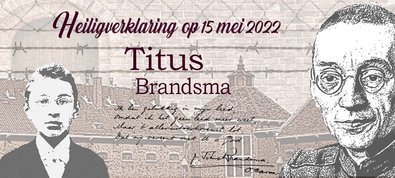 aankondiging Heiligverklaring Titus Brandsma op 15 mei 2022